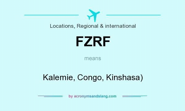 What does FZRF mean? It stands for Kalemie, Congo, Kinshasa)