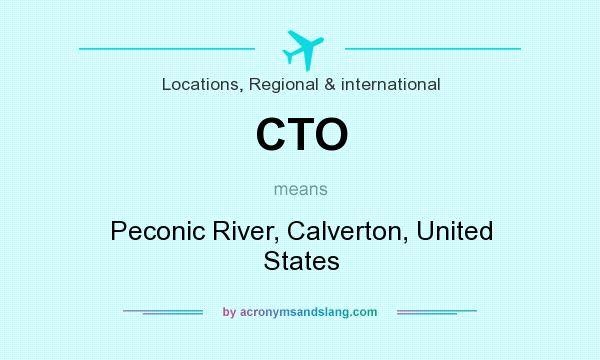 What does CTO mean? It stands for Peconic River, Calverton, United States