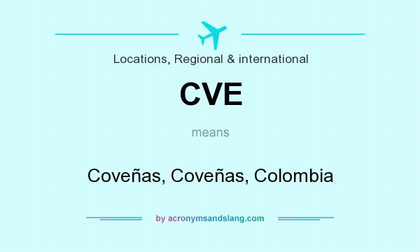 What does CVE mean? It stands for Coveñas, Coveñas, Colombia