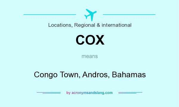What does COX mean? It stands for Congo Town, Andros, Bahamas