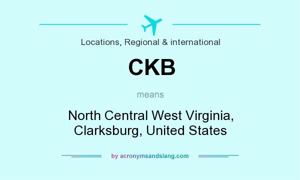 What does CKB mean? It stands for North Central West Virginia, Clarksburg, United States