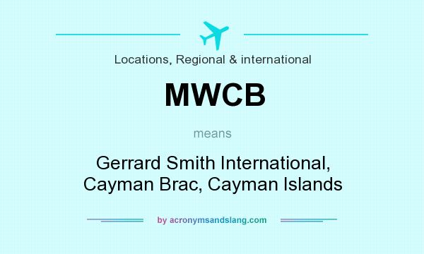 What does MWCB mean? It stands for Gerrard Smith International, Cayman Brac, Cayman Islands