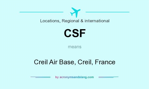 What does CSF mean? It stands for Creil Air Base, Creil, France
