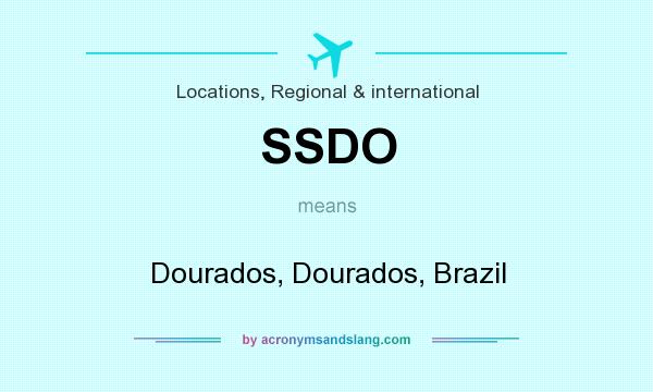 What does SSDO mean? It stands for Dourados, Dourados, Brazil