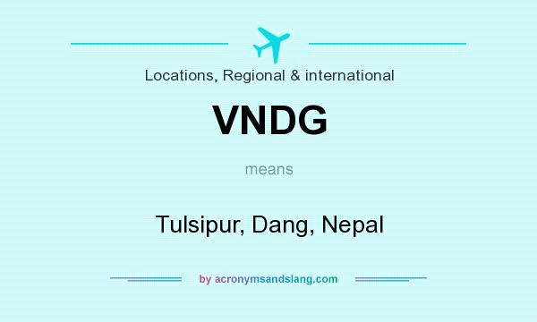 What does VNDG mean? It stands for Tulsipur, Dang, Nepal