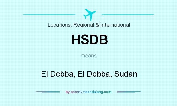 What does HSDB mean? It stands for El Debba, El Debba, Sudan