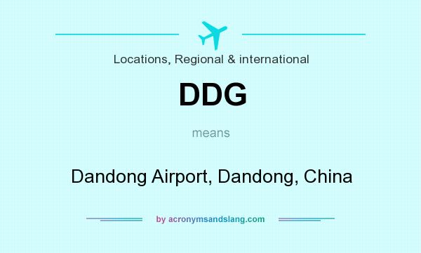 What does DDG mean? It stands for Dandong Airport, Dandong, China