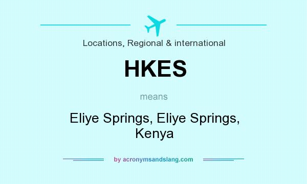 What does HKES mean? It stands for Eliye Springs, Eliye Springs, Kenya