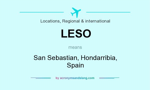 What does LESO mean? It stands for San Sebastian, Hondarribia, Spain