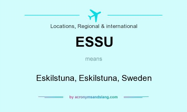 What does ESSU mean? It stands for Eskilstuna, Eskilstuna, Sweden