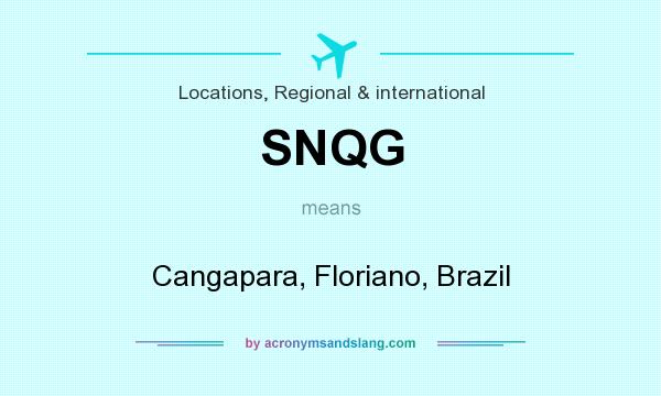 What does SNQG mean? It stands for Cangapara, Floriano, Brazil