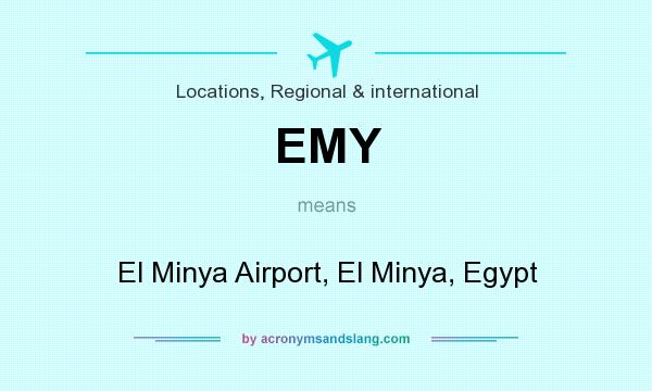 What does EMY mean? It stands for El Minya Airport, El Minya, Egypt