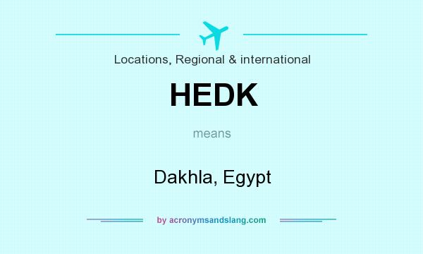 What does HEDK mean? It stands for Dakhla, Egypt