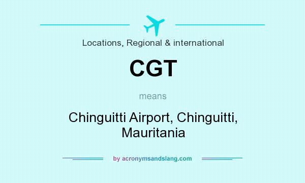 What does CGT mean? It stands for Chinguitti Airport, Chinguitti, Mauritania