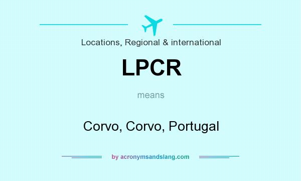 What does LPCR mean? It stands for Corvo, Corvo, Portugal