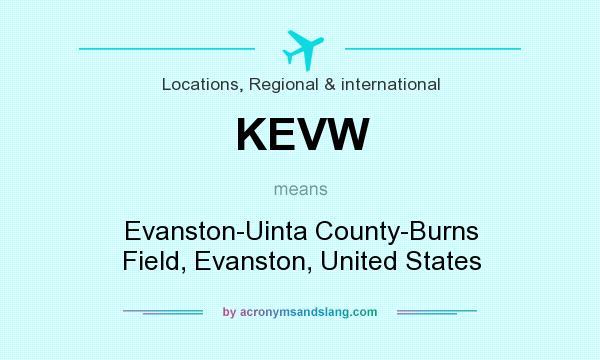 What does KEVW mean? It stands for Evanston-Uinta County-Burns Field, Evanston, United States