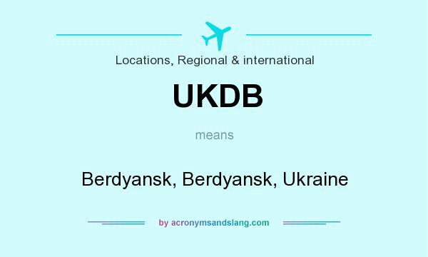 What does UKDB mean? It stands for Berdyansk, Berdyansk, Ukraine