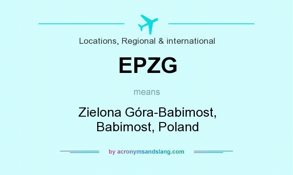 What does EPZG mean? It stands for Zielona Góra-Babimost, Babimost, Poland