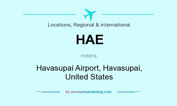 What does HAE mean? It stands for Havasupai Airport, Havasupai, United States