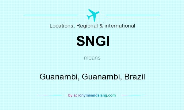 What does SNGI mean? It stands for Guanambi, Guanambi, Brazil