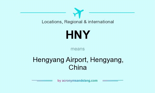 What does HNY mean? It stands for Hengyang Airport, Hengyang, China