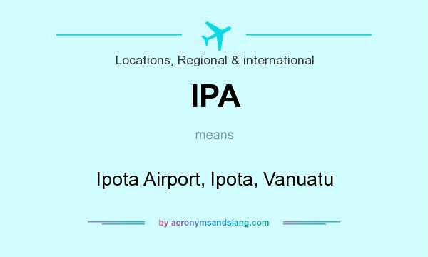 What does IPA mean? It stands for Ipota Airport, Ipota, Vanuatu