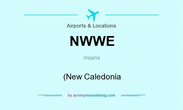 What does NWWE mean? It stands for (New Caledonia