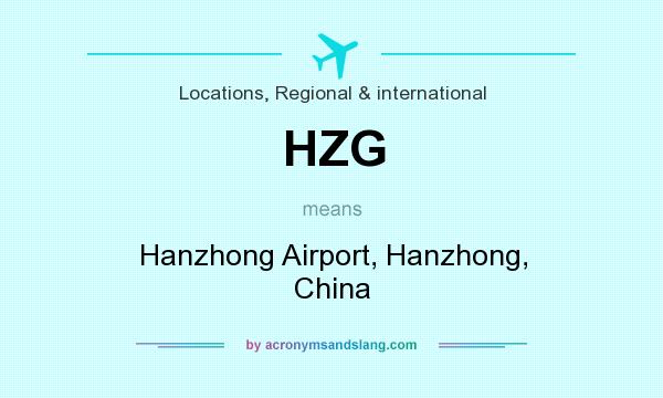 What does HZG mean? It stands for Hanzhong Airport, Hanzhong, China