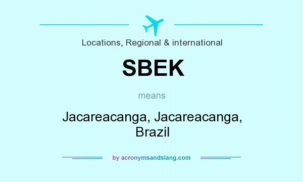 What does SBEK mean? It stands for Jacareacanga, Jacareacanga, Brazil