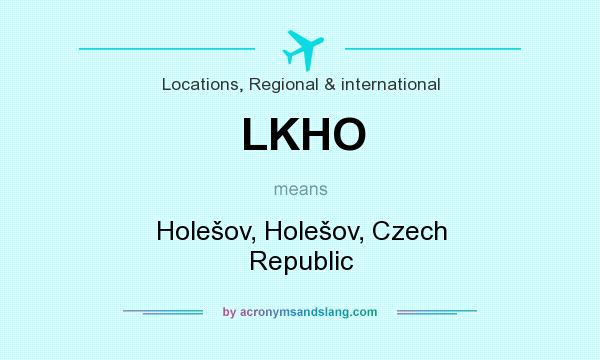 What does LKHO mean? It stands for Holešov, Holešov, Czech Republic