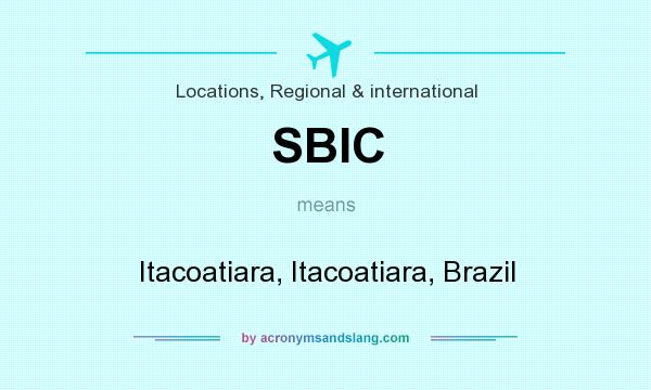 What does SBIC mean? It stands for Itacoatiara, Itacoatiara, Brazil