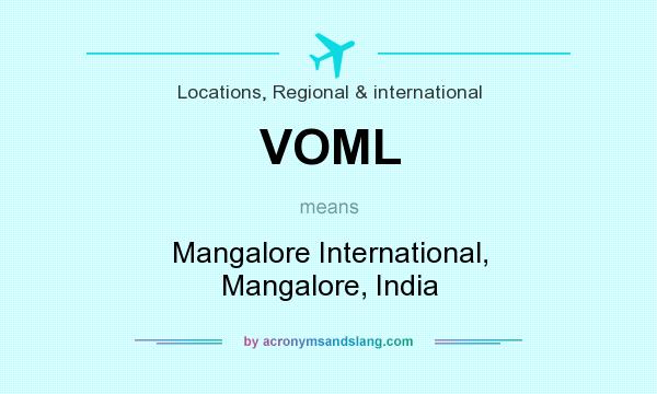 What does VOML mean? It stands for Mangalore International, Mangalore, India