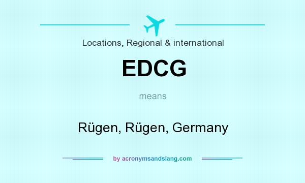 What does EDCG mean? It stands for Rügen, Rügen, Germany