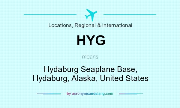 What does HYG mean? It stands for Hydaburg Seaplane Base, Hydaburg, Alaska, United States