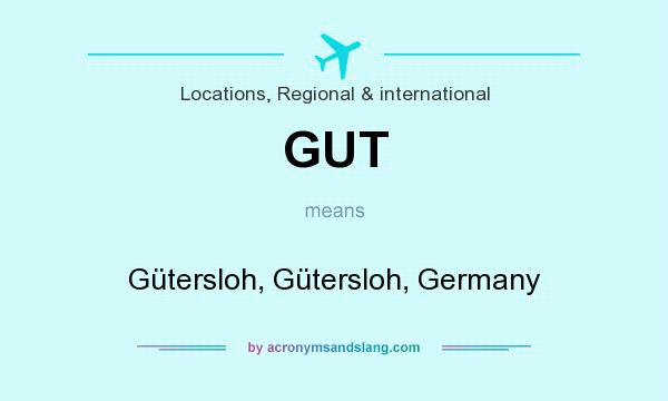 What does GUT mean? It stands for Gütersloh, Gütersloh, Germany