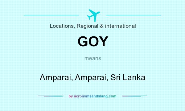 What does GOY mean? It stands for Amparai, Amparai, Sri Lanka