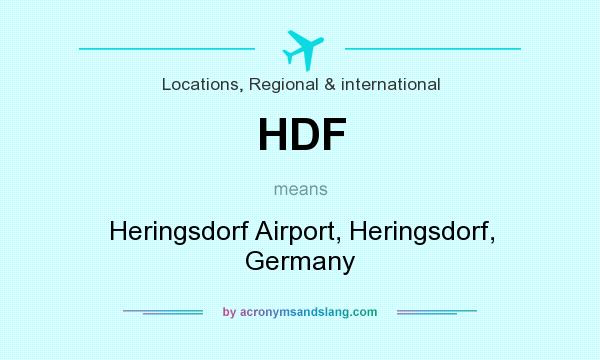 What does HDF mean? It stands for Heringsdorf Airport, Heringsdorf, Germany