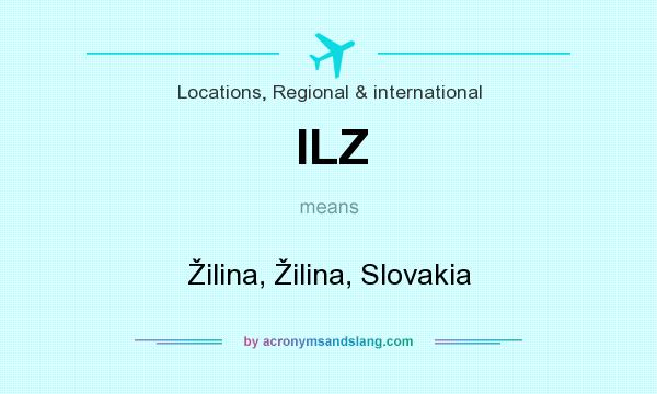 What does ILZ mean? It stands for Žilina, Žilina, Slovakia