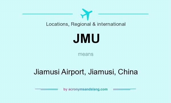 What does JMU mean? It stands for Jiamusi Airport, Jiamusi, China