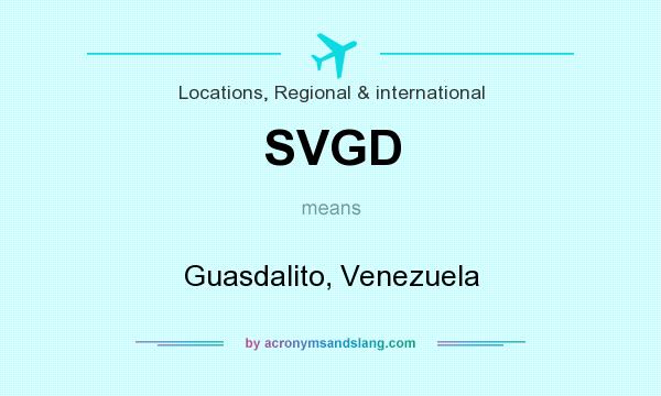 What does SVGD mean? It stands for Guasdalito, Venezuela