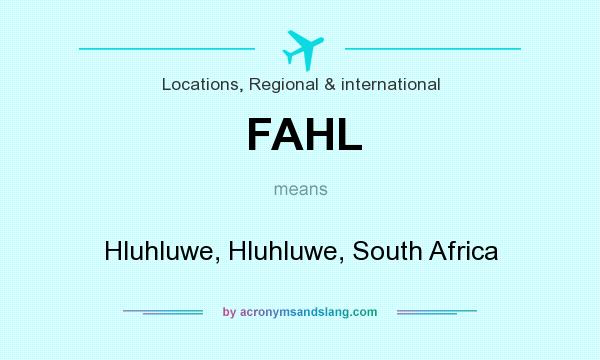 What does FAHL mean? It stands for Hluhluwe, Hluhluwe, South Africa