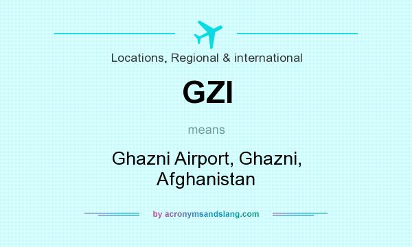 What does GZI mean? It stands for Ghazni Airport, Ghazni, Afghanistan