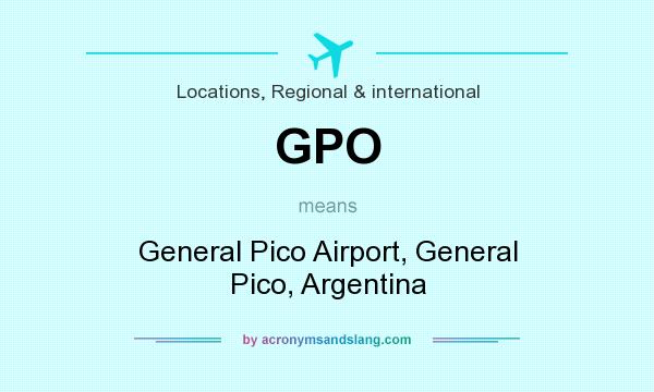What does GPO mean? It stands for General Pico Airport, General Pico, Argentina