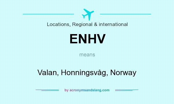 What does ENHV mean? It stands for Valan, Honningsvåg, Norway