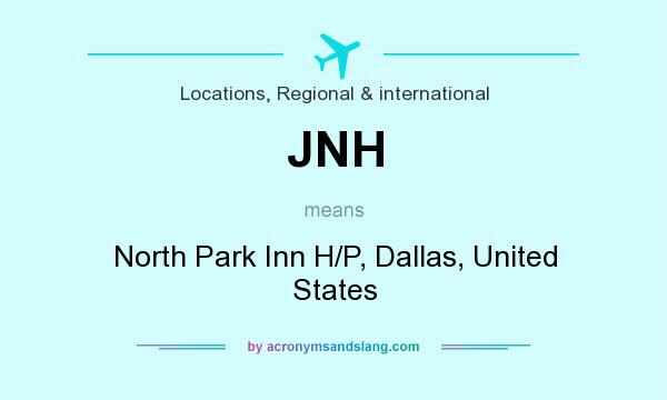 What does JNH mean? It stands for North Park Inn H/P, Dallas, United States