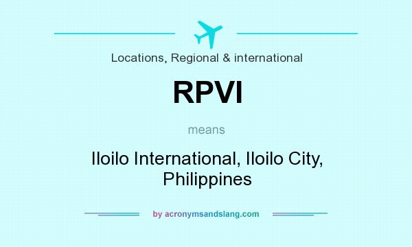 What does RPVI mean? It stands for Iloilo International, Iloilo City, Philippines