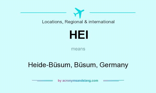 What does HEI mean? It stands for Heide-Büsum, Büsum, Germany