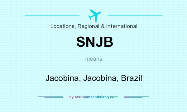 What does SNJB mean? It stands for Jacobina, Jacobina, Brazil