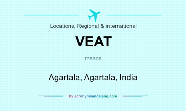 What does VEAT mean? It stands for Agartala, Agartala, India