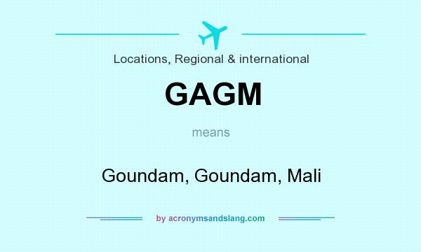 What does GAGM mean? It stands for Goundam, Goundam, Mali